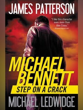 James Patterson soft cover book “Michael Bennett Step on a Crack”
